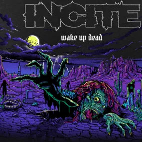 Incite Wake Up Dead Shirt